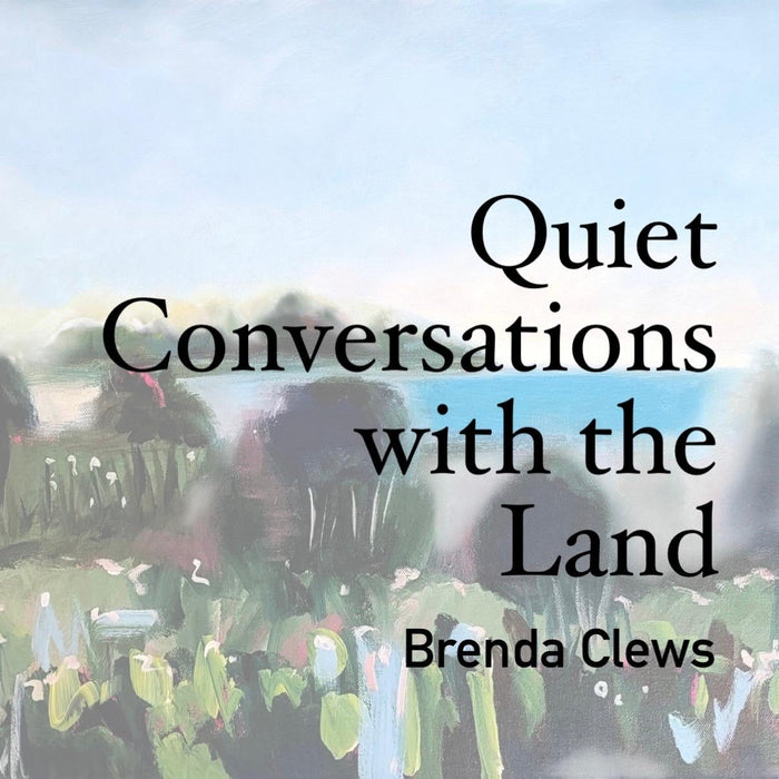 Quiet Conversations with the Land